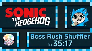 Marathon Speedrun #77 | PUWP Winter 2023 | Sonic Boss Rush Shuffler | 8 Boss Count in 35:17