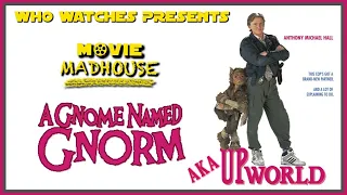 Movie Madhouse - A Gnome Named Gnorm (Upworld)