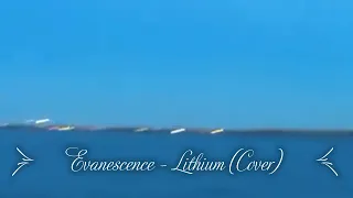 Evanescence - Lithium (Cover) ❣