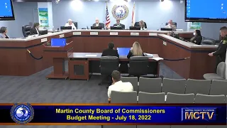 Martin County Board of County Commissioners  - Budget Meeting - Morning - July 18, 2022