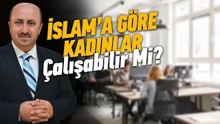 Kadınlar Çalışabilir Mi? | Ömer Döngeloğlu