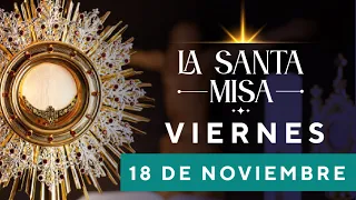 MISA DE HOY, Viernes 18 De Noviembre De 2022, Padre Robinson León Álvarez - Cosmovision