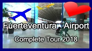 FUERTEVENTURA AIRPORT 2018 ✈️ INSIDE VIEW ✈️ COMPLETE TOUR ✈️ Flughafen Fuerteventura  Aeropuerto