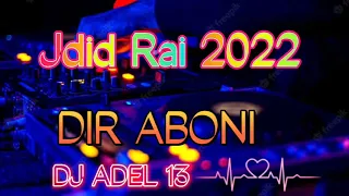 jdid rai 2022 © جديد أغاني راي Remix Dj Adel13