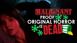 Malignant  - Proof Original Horror is DEAD