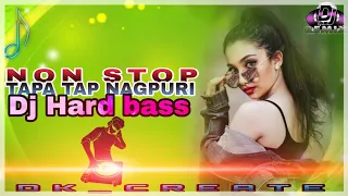 NONSTOP|||TAPA TAP|||NAGPURI Dj  HARD|||BASS SONG||| DK_CREATE |||