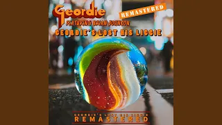 Geordie's Lost His Liggie (Remastered 2022)