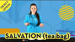 Salvation (tea bag) - (OBJECT LESSON) Leader Resources