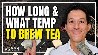 How Long to Brew Tea & At What Temperature for Optimal Health | Cabral Concept 2554