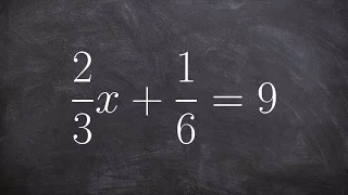 Solve equations with fractions from a two step equation