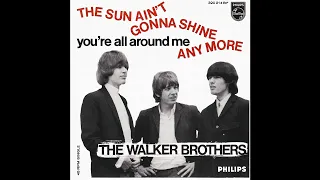 The Walker Brothers - The Sun Ain't Gonna Shine Anymore (2023 Stereo Remaster)