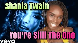 *Love Always Wins* Shania Twain - You’re Still The One (Official Music Video) | REACTION