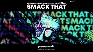 Hr. Troels, Morty Simmons & Chris van Dutch - Smack That (Offical Lyric Video)