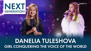 «Next Generation». Danelia Tuleshova. Girl conquering the voice of the world