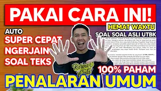 TRIK CEPAT MENGERJAKAN SOAL PENALARAN UMUM UTBK 2022 BAGIAN TEKS