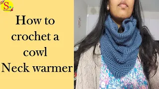 How to make a neck warmer or cowl | beginners crochet | Easy Neck Warmer