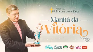 Encontro com Deus | 07.05.2024   |  Manhã das Famílias