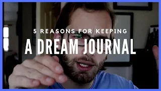 5 Reasons to Keep A Dream Journal.