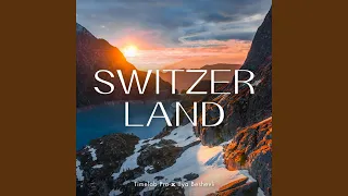 Switzerland (Timelab Pro Original Motion Picture Soundtrack) (feat. Ilya Beshevli)