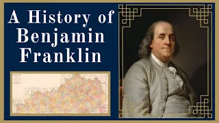 A History of Benjamin Franklin