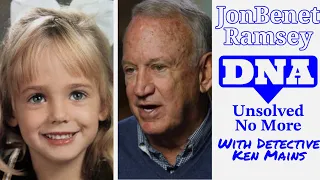 JonBenet Ramsey | Does DNA Clear Ramsey Family | A Real Cold Case Detective's Opinion