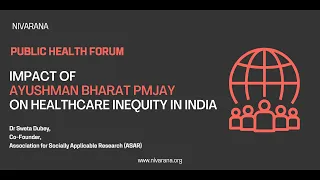 Impact of Ayushman Bharat PMJAY on Healthcare Inequity in India | Public Health Forum