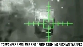 Rare footage of Taiwanese Revolver 860 drone striking Russian targets.