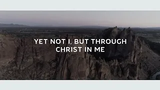 Yet Not I, But Through Christ In Me (Lyric Video) - Selah [Official Video]