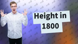 How tall was the average French man in 1800?