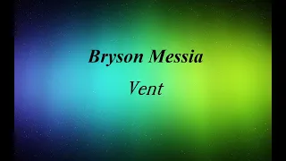 Bryson Messia - Vent (Official Audio)