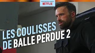 BALLE PERDUE 2 | LE MAKING OF | NETFLIX FRANCE