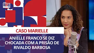 Anielle Franco se diz chocada com a prisão de Rivaldo Barbosa