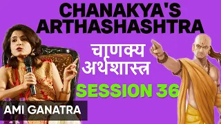 Rishi Chanakya's Arthashastra session 36