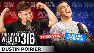 Dustin Poirier | This Past Weekend w/ Theo Von #316