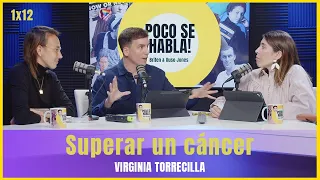 Sacrificio y esfuerzo en la vida con Virginia Torrecilla | Poco se habla 2x13