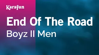 End of the Road - Boyz II Men | Karaoke Version | KaraFun