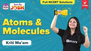 Atoms and Molecules Class 9 Science Full NCERT Solutions for CBSE Class 9 Exams | BYJU'S Class 9