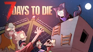 7 DAYS TO DIE (w/ woops & friends!)