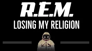 R.E.M. • Losing My Religion (CC) 🎤 [Karaoke] [Instrumental Lyrics]