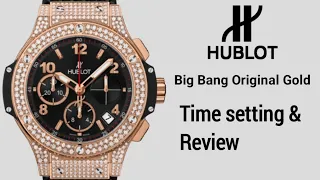 How To Setting Time On HUBLOT BIG ORIGINAL || Hublot Review.