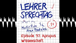 #97 Apropos Wissenschaft - Lehrersprechtag