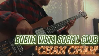 Buena Vista Social Club - 'Chan Chan' (Bass Cover)