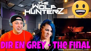 DIR EN GREY - The Final [eng sub] LIVE HD | THE WOLF HUNTERZ Reactions