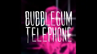 Bubblegum Telephone (Lemon Demon x Marina & The Diamonds Mashup)