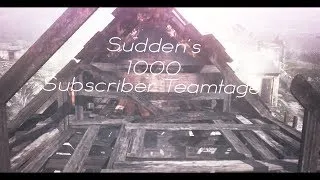 Sudden's 1k Teamtage! by Astral MurZ