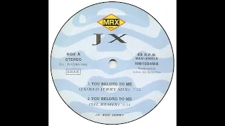 JX – You Belong To Me (JX / Red Jerry Remix) 1995