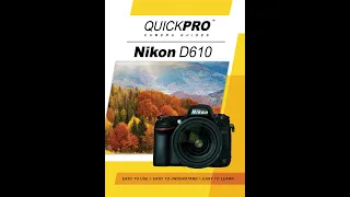 Nikon D610 Instructional Guide by QuickPro Camera Guides