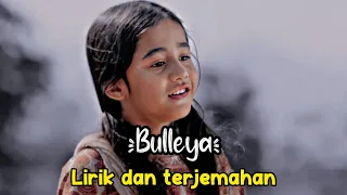 Bulleya|Kulfi Antv Song|Kulfi version|Lirik dan terjemahan