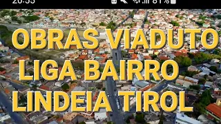 OBRAS CONSTRUÇÃO DO VIADUTO QUE LIGA BAIRRO LINDEIA AO TIROL VAI SAIR, CIDADE DE BELO HORIZONTE MG.