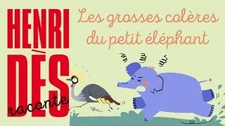 Henri Dès raconte - Les grosses colères du petit éléphant - histoire pour enfants